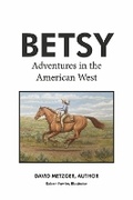 Cover: Betsy Adventures in the American West - Bookbaby