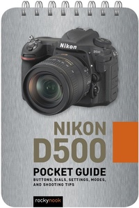 Abbildung von: Nikon D500: Pocket Guide - Rocky Nook