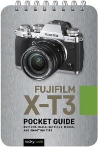 Abbildung von: Fujifilm X-T3: Pocket Guide - Rocky Nook