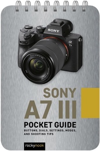 Abbildung von: Sony a7 III: Pocket Guide - Rocky Nook