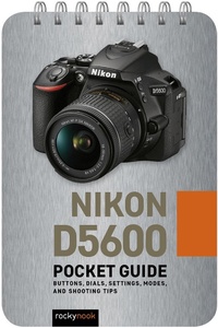 Abbildung von: Nikon D5600: Pocket Guide - Rocky Nook