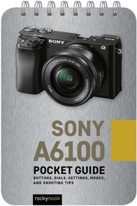 Abbildung von: Sony a6100: Pocket Guide - Rocky Nook