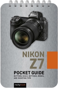 Abbildung von: Nikon Z7: Pocket Guide - Rocky Nook