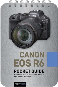 Abbildung von: Canon EOS R6: Pocket Guide - Rocky Nook