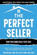 Cover: The Perfect Seller: What to Ask Before You Sell Your Home - and the Answers You Should Receive - Echelon Publishing