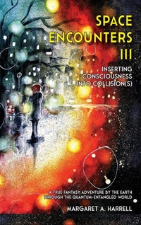 Enlarge image Cover: Space Encounters III - Inserting Consciousness into Collisions - Saeculum University Press of NC