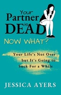 Cover: Your Partner Is Dead, Now What? - Fan Club Copy, LLC