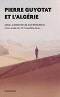 Cover: Pierre Guyotat et l'Alg&eacute;rie - Diaphanes