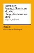 Cover: Famine, Affluence, and Morality / Hunger, Wohlstand und Moral. Englisch/Deutsch - Reclam