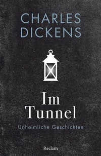 Abbildung von: Im Tunnel. Unheimliche Geschichten - Reclam