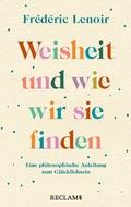 Cover: Weisheit und wie wir sie finden - Reclam