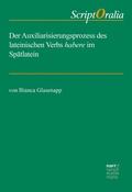Cover: Der Auxiliarisierungsprozess des lateinischen Verbs habere im Sp&auml;tlatein - Narr Francke Attempto Verlag