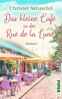 Abbildung von: Das kleine Café in der Rue de la Lune - Piper