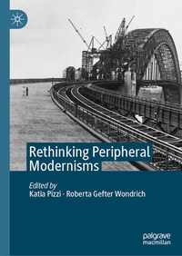 Enlarge image Cover: Rethinking Peripheral Modernisms - Palgrave Macmillan