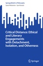 Cover: Critical Distance: Ethical and Literary Engagements with Detachment, Isolation, and Otherness - Springer
