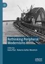 Cover: Rethinking Peripheral Modernisms - Palgrave Macmillan
