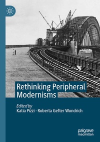 Enlarge image Cover: Rethinking Peripheral Modernisms - Palgrave Macmillan