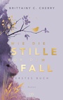 Cover: Wie die Stille vor dem Fall. Erstes Buch: Special Edition - LYX