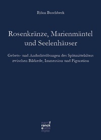 Abbildung von: Rosenkränze, Marienmäntel, Seelenhäuser - Narr Francke Attempto
