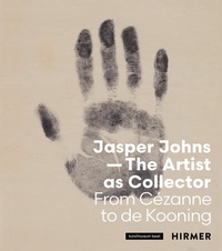 Abbildung von: Jasper Johns - The Artist as Collector - Hirmer