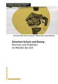 Cover: Zwischen Schutz und Zwang - Schwabe Verlagsgruppe AG Schwabe Verlag