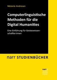 Abbildung von: Computerlinguistische Methoden für die Digital Humanities - Narr Francke Attempto Verlag