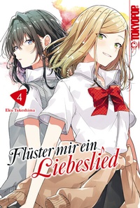 Abbildung von: Flüster mir ein Liebeslied, Band 04 - TOKYOPOP GmbH
