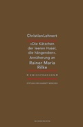Cover: &raquo;Die K&auml;tzchen der leeren Hasel, die h&auml;ngenden&laquo; - Das Wunderhorn