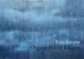 Cover: Fritz Bergler. Organe Bilder R&auml;ume - Jot Kringel Verlag
