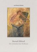 Cover: Bernd H&ouml;tzel (1958-2008) - Murken-Altrogge