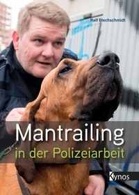 Abbildung von: Mantrailing in der Polizeiarbeit - Kynos