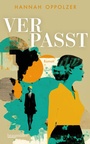 Cover: Verpasst - Braumüller Verlag
