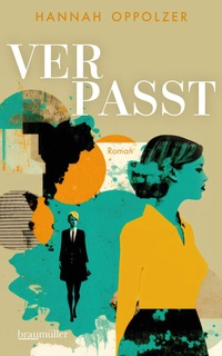 Enlarge image Cover: Verpasst - Braumüller Verlag