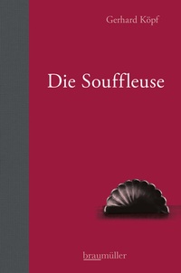 Enlarge image Cover: Die Souffleuse - Braumüller Verlag