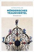 Cover: M&ouml;rderisches Traunviertel - Emons Verlag