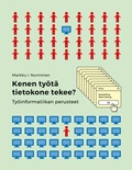 Cover: Kenen ty&ouml;t&auml; tietokone tekee? - BoD - Books on Demand - Finnland