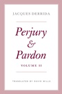 Cover: Perjury and Pardon, Volume II - University of Chicago Press