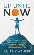 Cover: Up Until Now - Freedom Now Enterprises, LLC