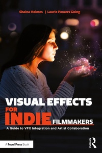 Abbildung von: Visual Effects for Indie Filmmakers - Routledge