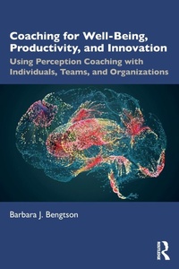 Abbildung von: Coaching for Well-Being, Productivity, and Innovation - Routledge