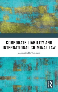Abbildung von: Corporate Liability and International Criminal Law - Routledge