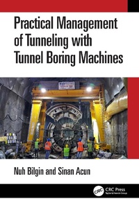 Bild vergrößern Bild: Practical Management of Tunneling with Tunnel Boring Machines - CRC Press
