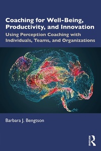 Abbildung von: Coaching for Well-Being, Productivity, and Innovation - Routledge