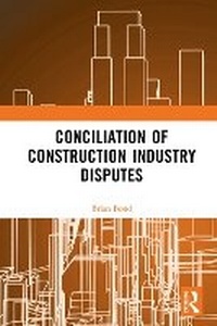 Abbildung von: Conciliation of Construction Industry Disputes - Routledge