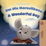 Bild: Um Día Maravilhoso A Wonderful Day (Portuguese English Portugal Collection) - KidKiddos Books Ltd.