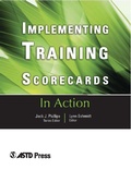 Cover: Implementing Training Scorecards (In Action Case Study Series) - Association for Talent Development