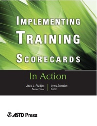 Enlarge image Cover: Implementing Training Scorecards (In Action Case Study Series) - Association for Talent Development