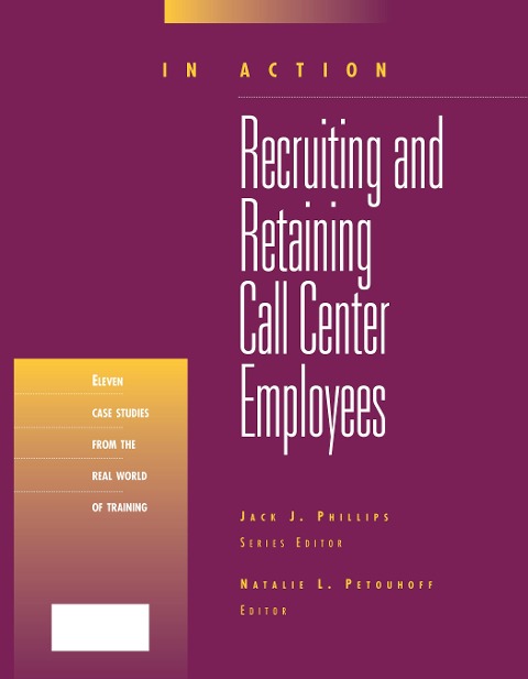 Abbildung von: Recruiting and Retaining Call Center Employees (In Action Case Study Series) - Association for Talent Development