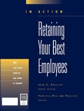 Cover: Retaining Your Best Employees (In Action Case Study Series) - Association for Talent Development