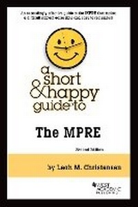 Enlarge image Cover: A Short & Happy Guide to the MPRE - West Academic Press